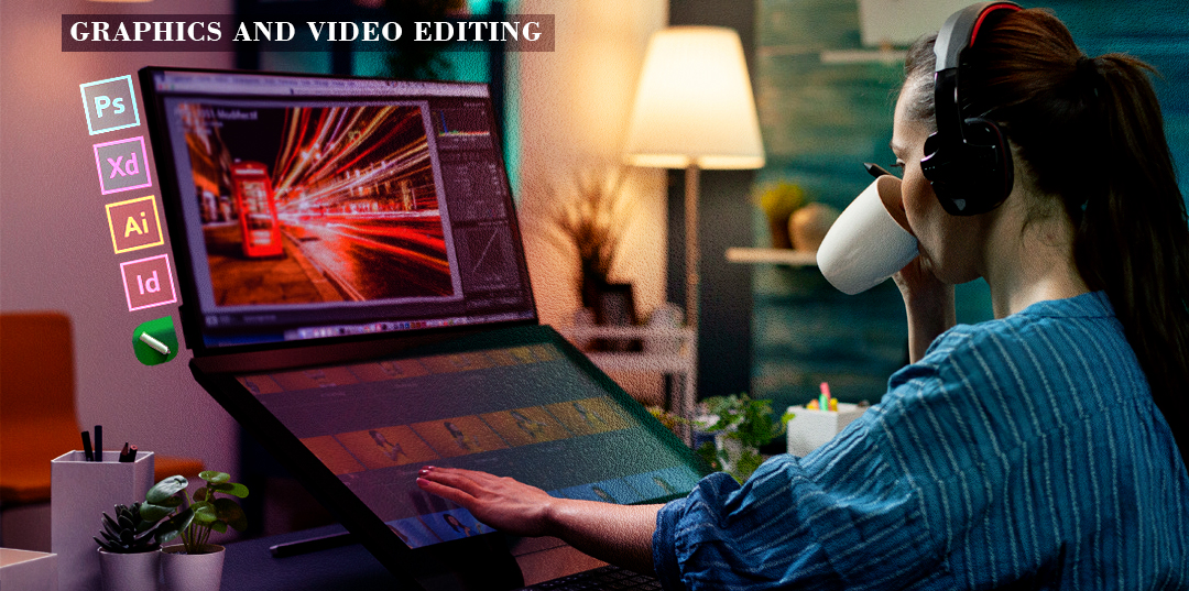 Graphics & Video Editing